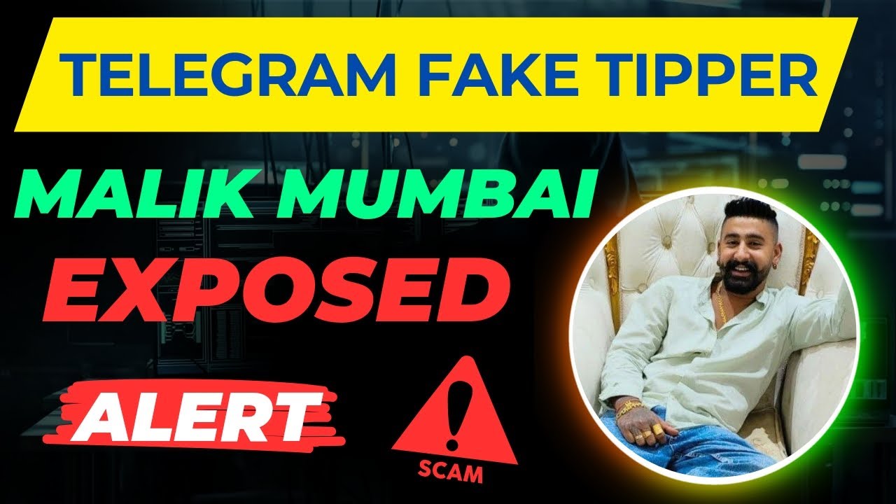 MALIK MUMBAI EXPOSED || TELEGRAM FAKE TIPPERS EXPOSED ||