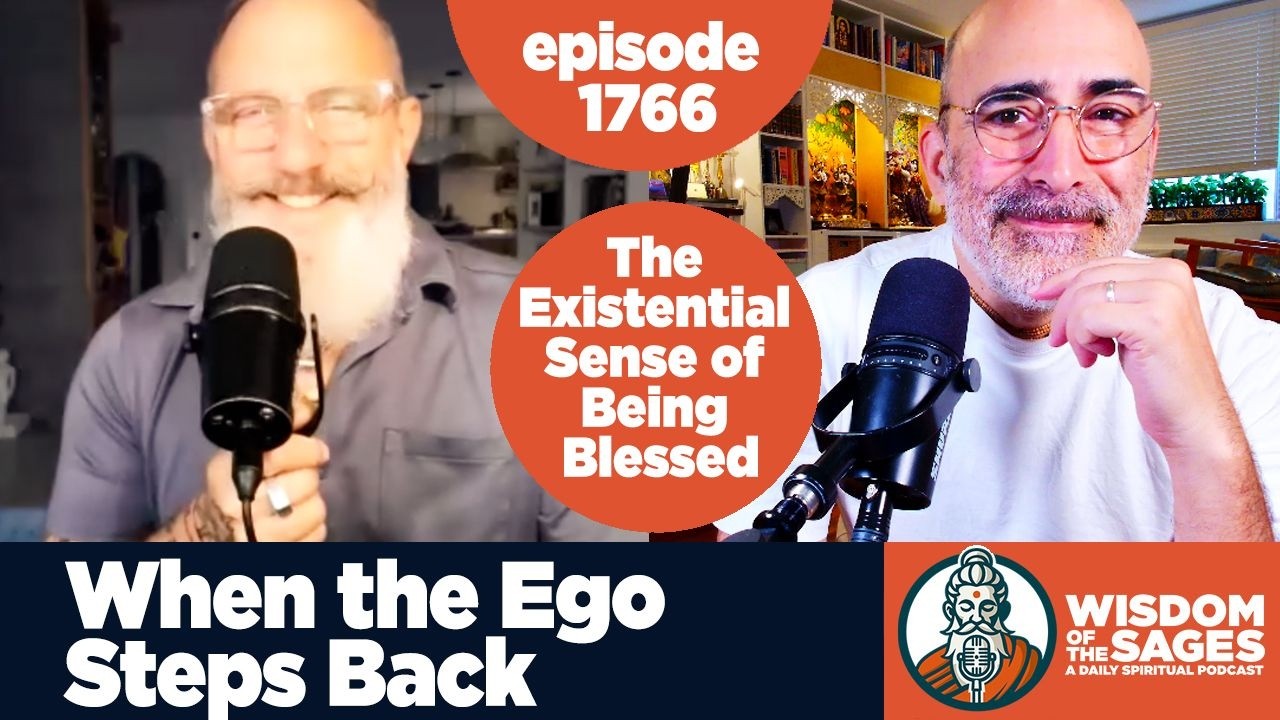1766: When the Ego Steps Back | The Existential Sense of Being Blessed