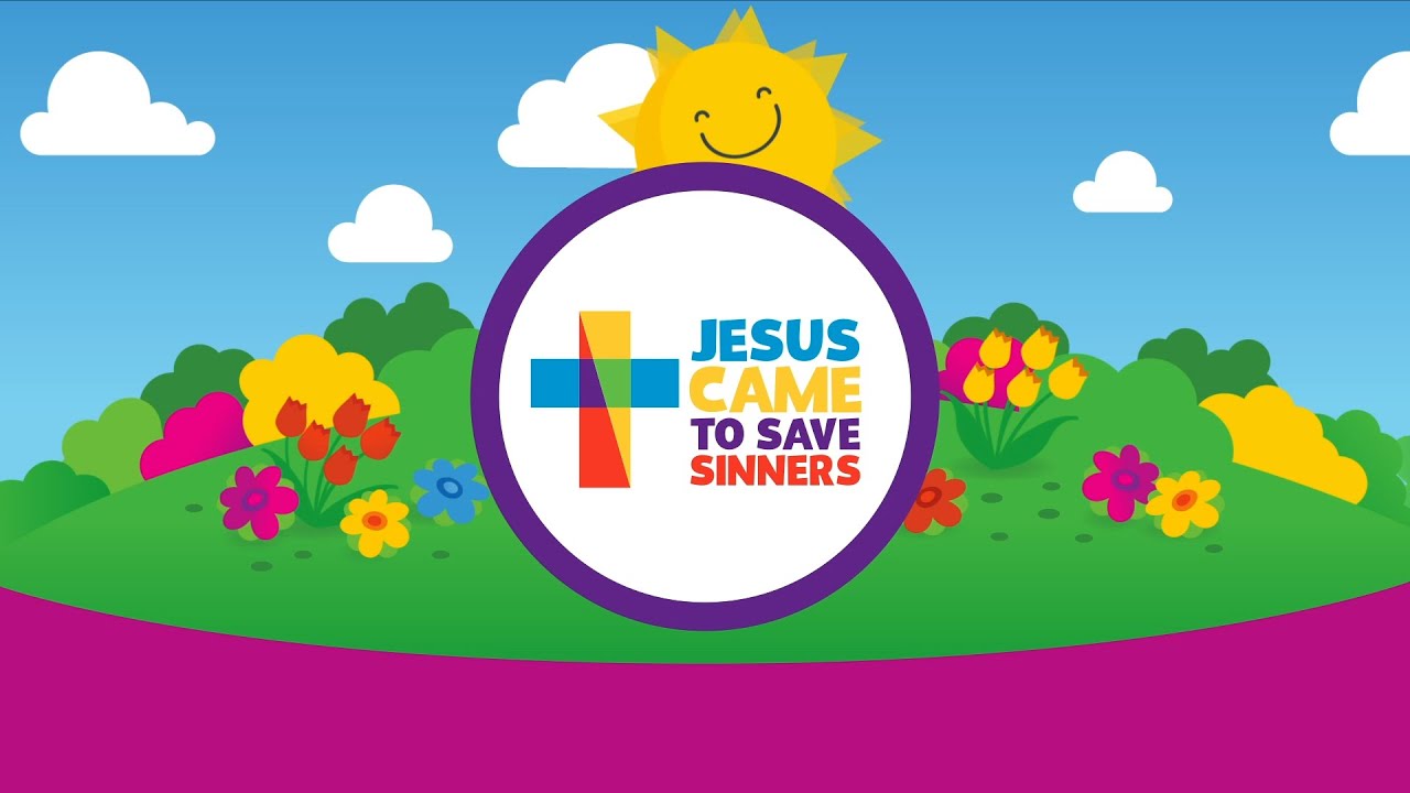 Jesus Came to Save Sinners - Preschool - Little Village