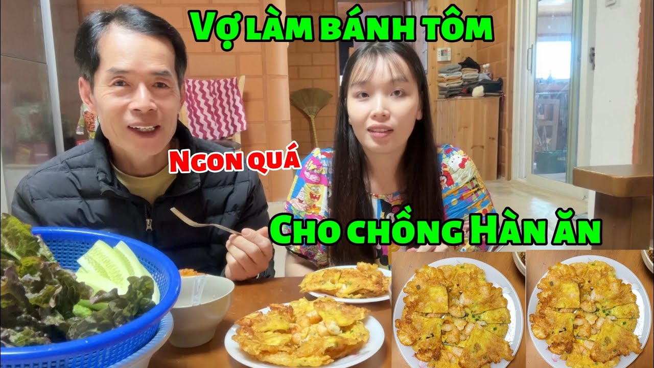 [196] vợ làm bánh tôm cho chồng ăn chồng khen ngon quá 😊
