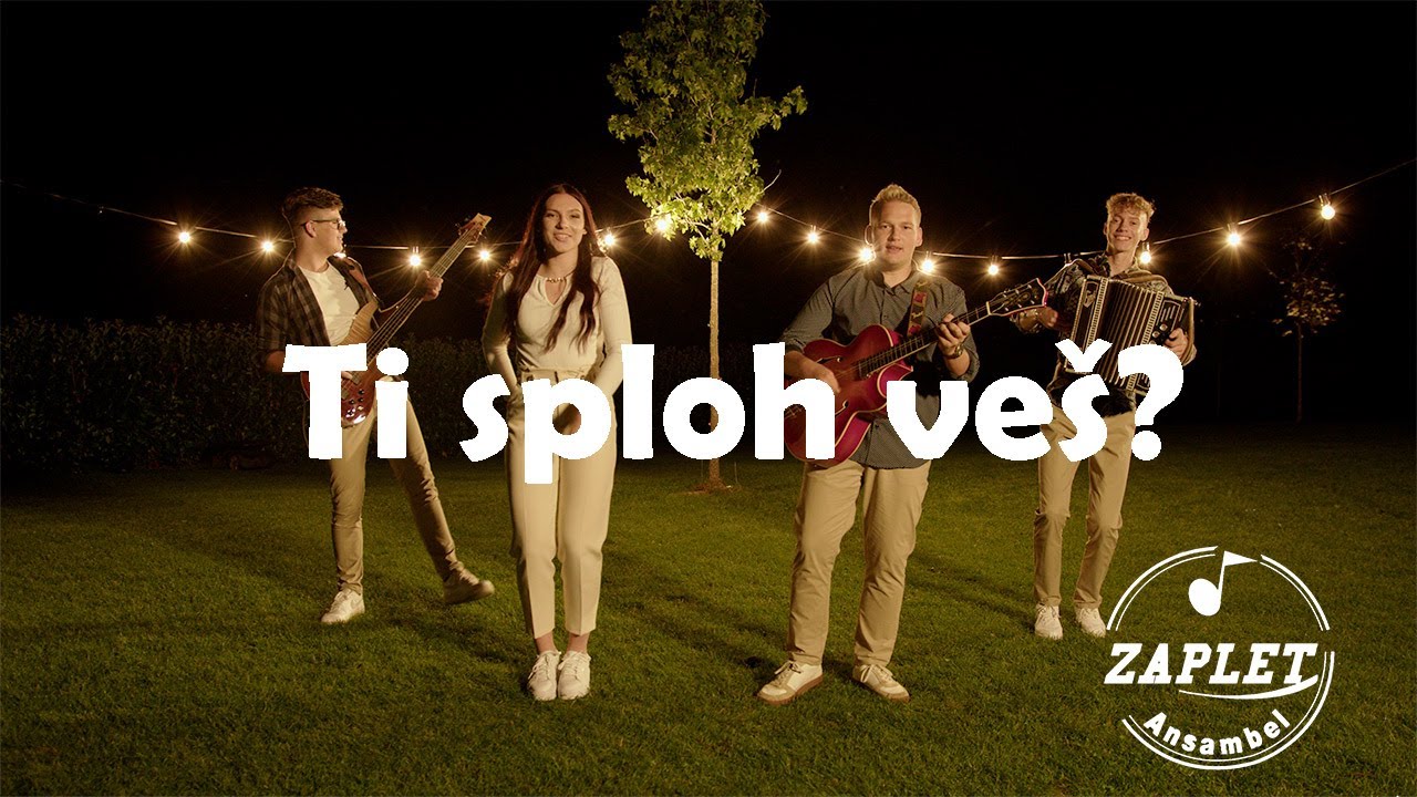 ANSAMBEL ZAPLET - TI SPLOH VEŠ