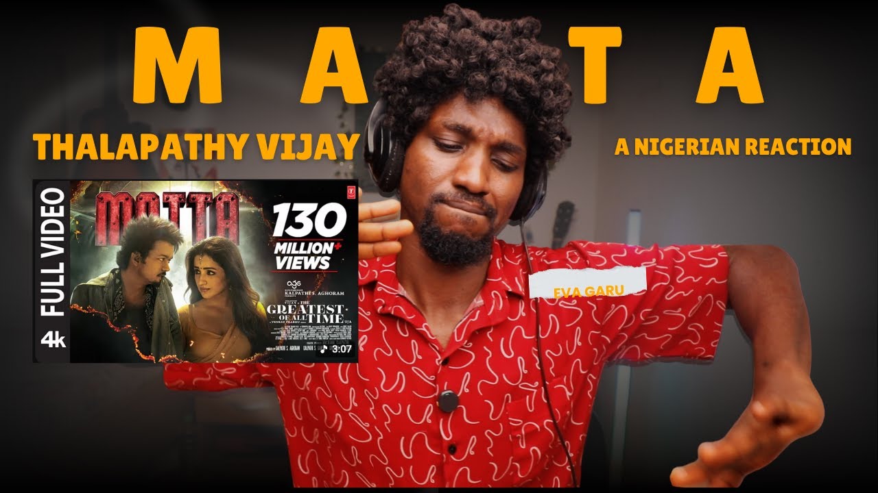 African Reacts to MATTA Video | The Greatest Of All Time | Thalapathy Vijay | Tamil Song Reaction