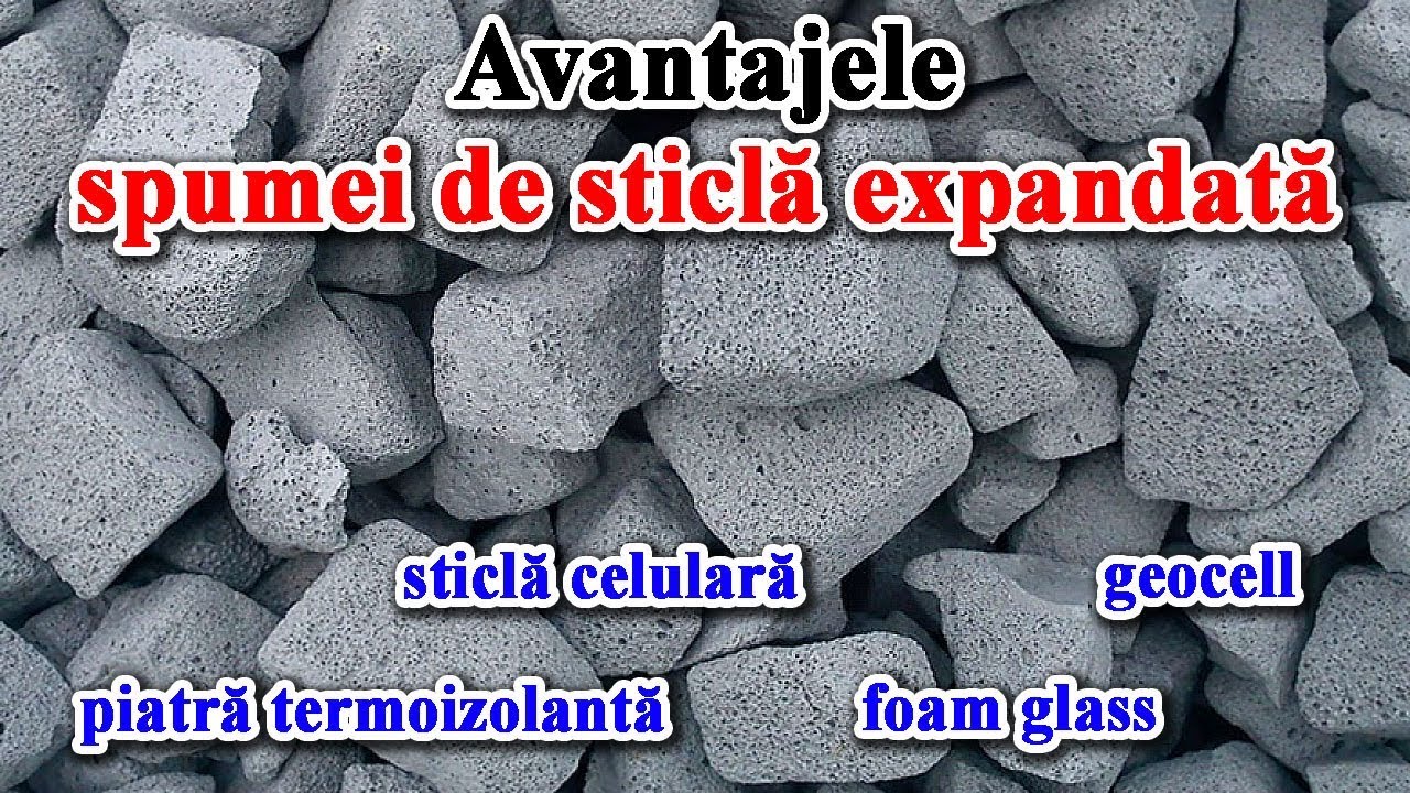 Avantajele spumei de sticla expandata - piatra termoizolanta geocell sticla celulara пеностекло