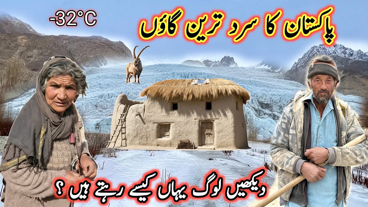Life on the Edge of the Glacier | Coldest Village Of Pakistan | Gilgit Baltistan 