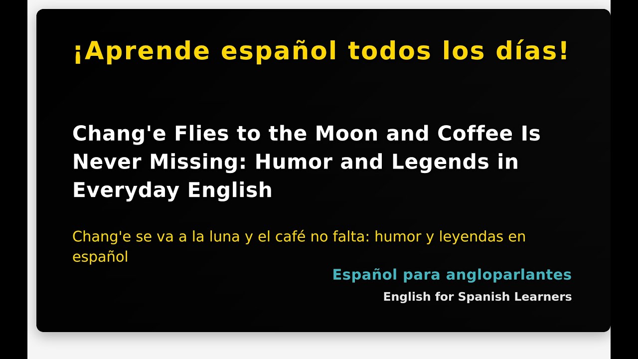 Chang'e Flies to the Moon and Coffee Is Never Missing: Humor and Legends in Everyday Engli...