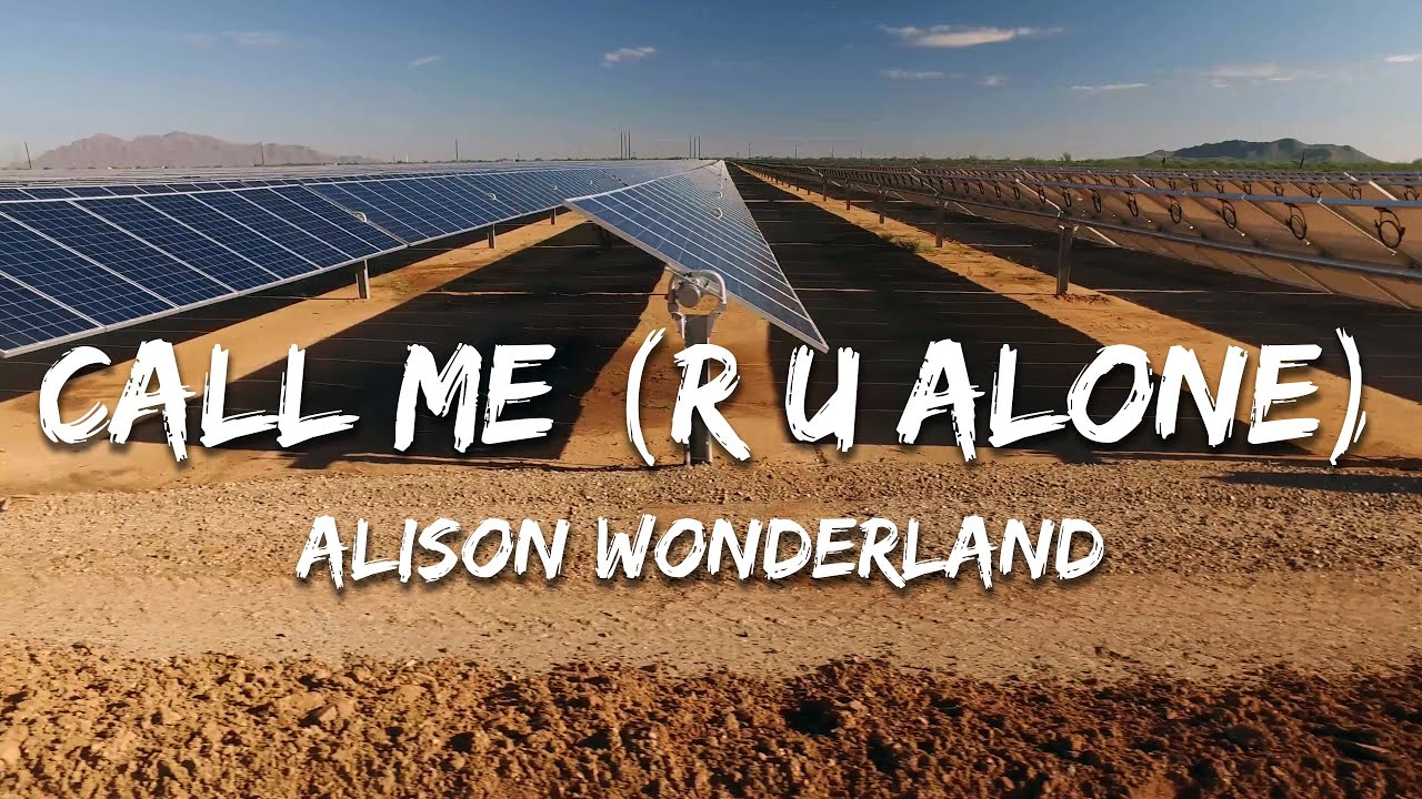 Alison Wonderland - Call Me (r u alone?) (Lyrics)