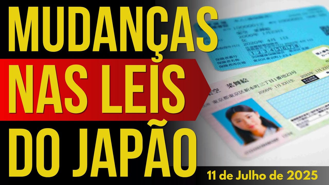 MUDAN&Ccedil;AS NAS LEIS DO JAP&Atilde;O - 11/JULHO/2025