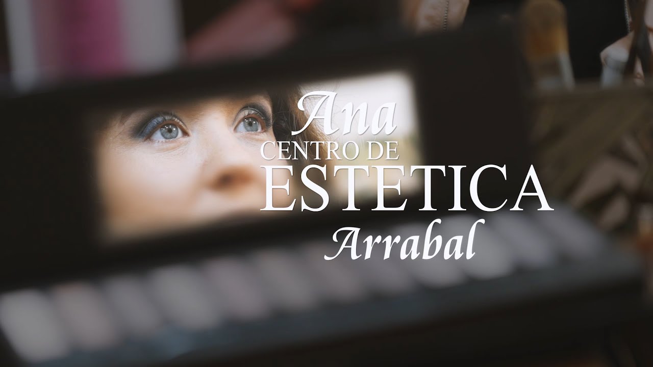 Video Corporativo Centro de Estética Ana Arrabal