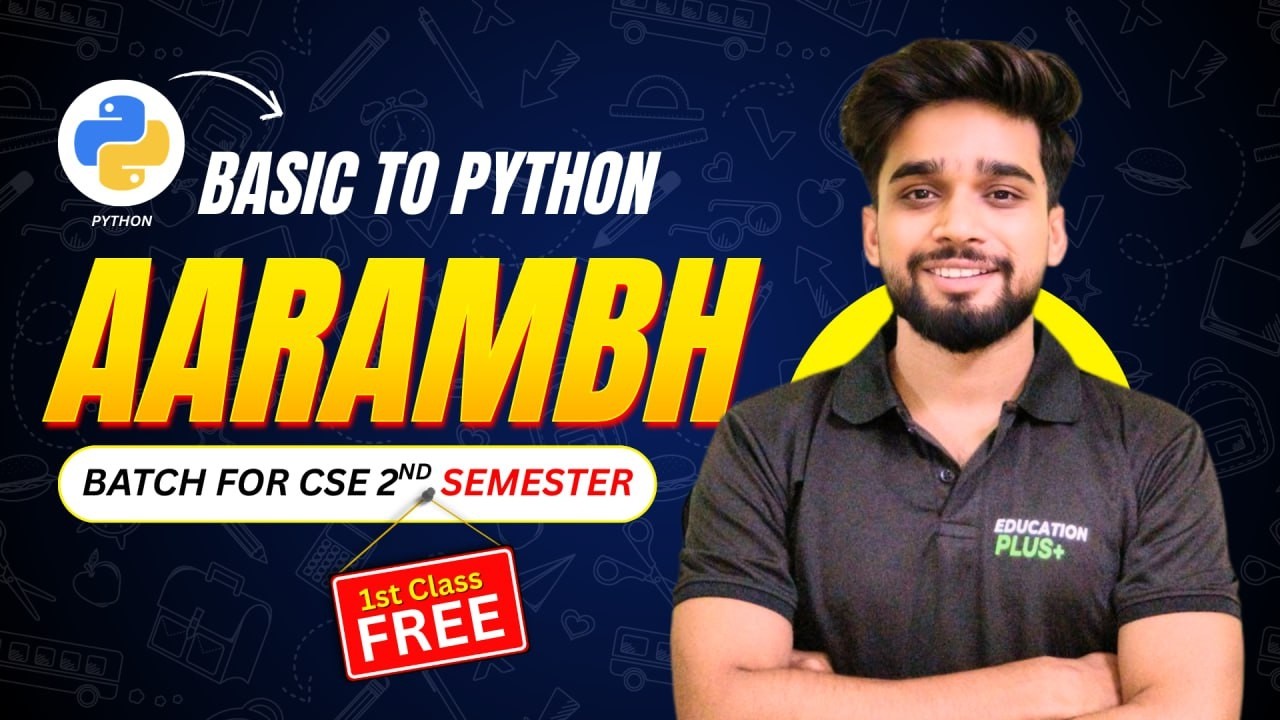 AARAMBH Batch: Basic to Python for CSE 2nd Semester | 1st Class FREE! 🔥