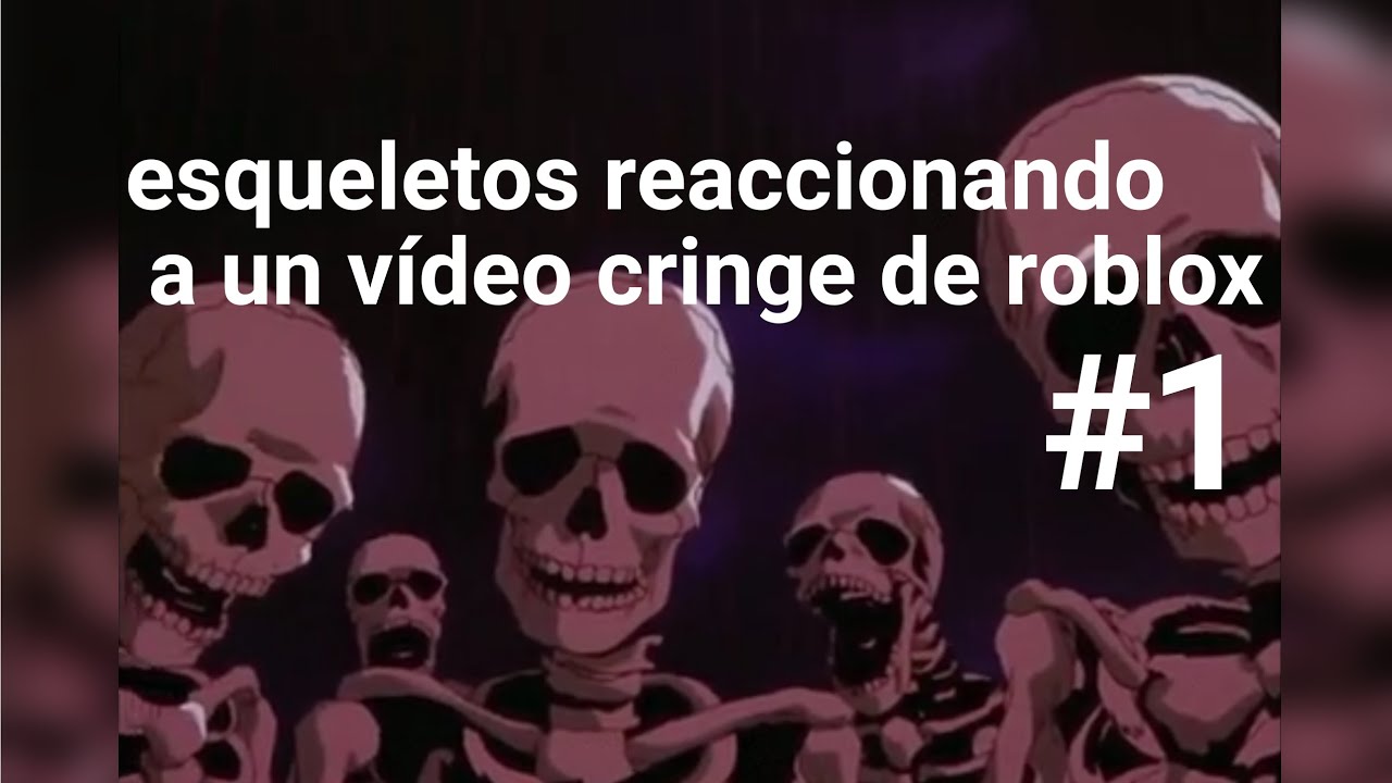 esqueletos reaccionando a un vídeo cringe de roblox #1