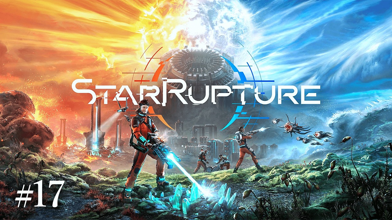 #17 StarRupture　実況　北部で工場建設はじめました