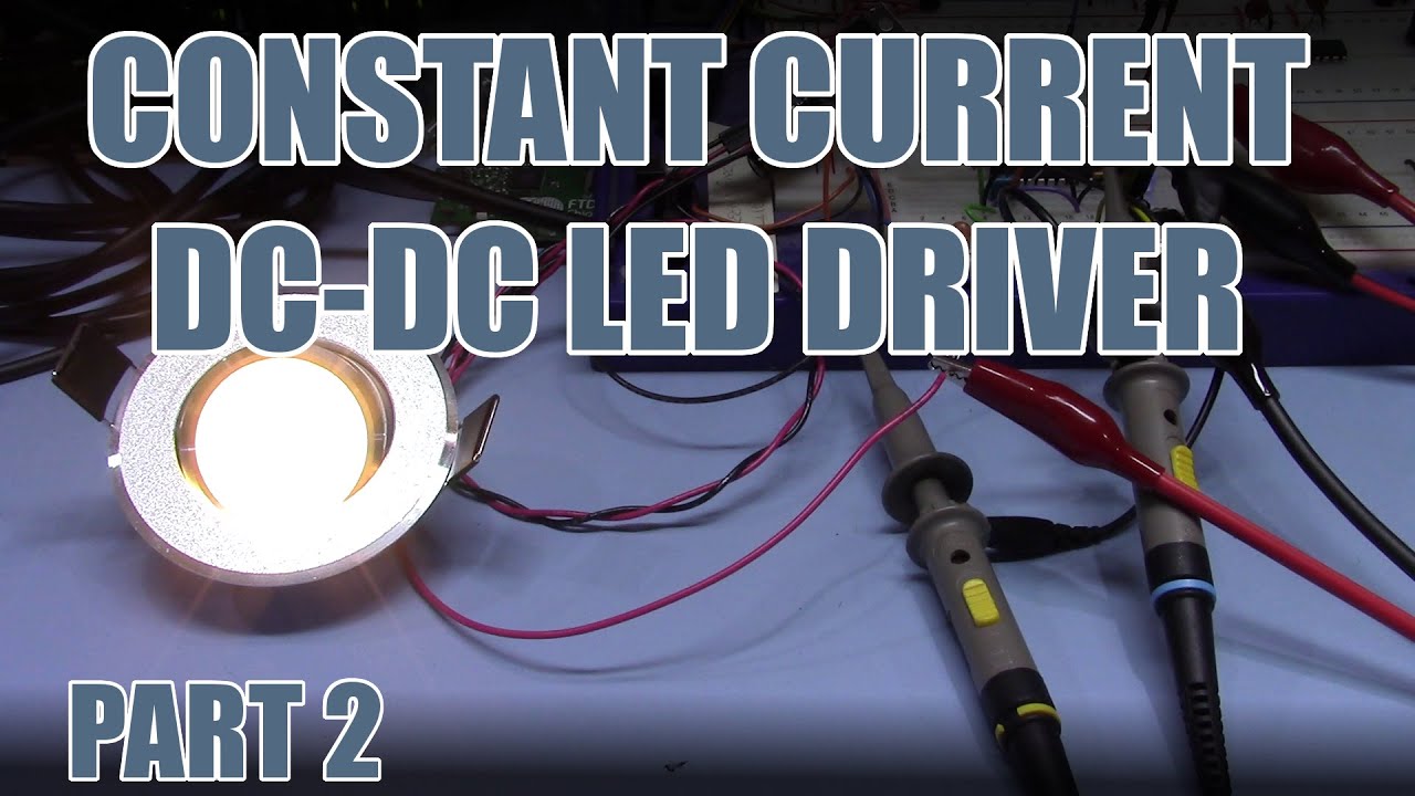 SDG #016 Designing a Constant Current DC-DC LED Driver - Part 2