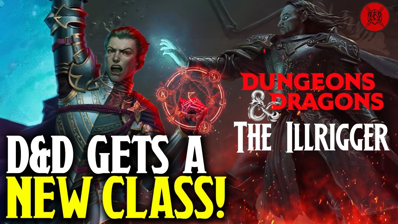 D&D Gets a NEW Class! The Illrigger Explained!