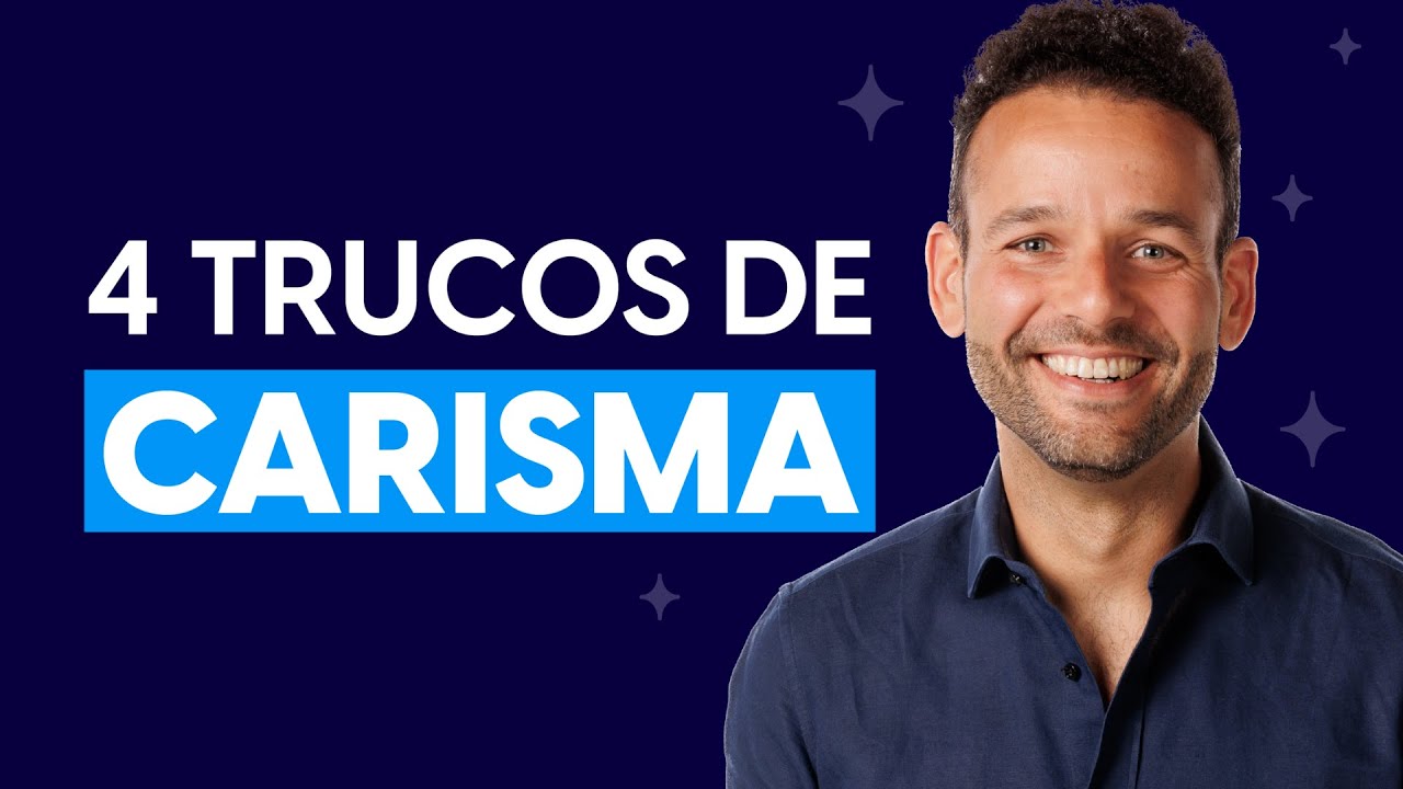 Cómo Ser Más Carismático: 4 Trucos para Mejorar Habilidades Sociales, Carisma e Influencia Social