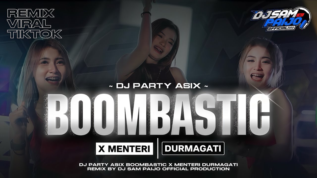 DJ BOOMBASTIC X MENTERI DURMAGATI‼️ASIX ABIES COCOK BUAT KARNAVAL 2026 BY DJ SAM PAIJO OFFICIAL