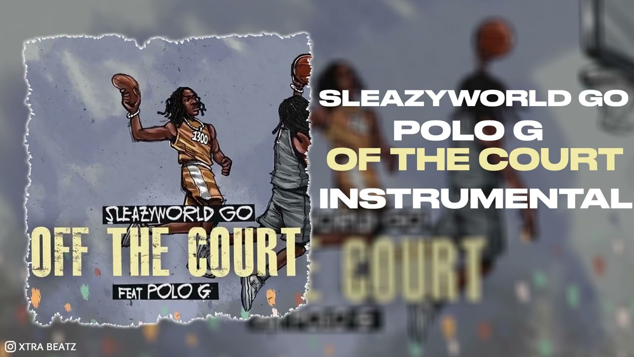 SleazyWorld Go & Polo G - Off The Court (Instrumental)