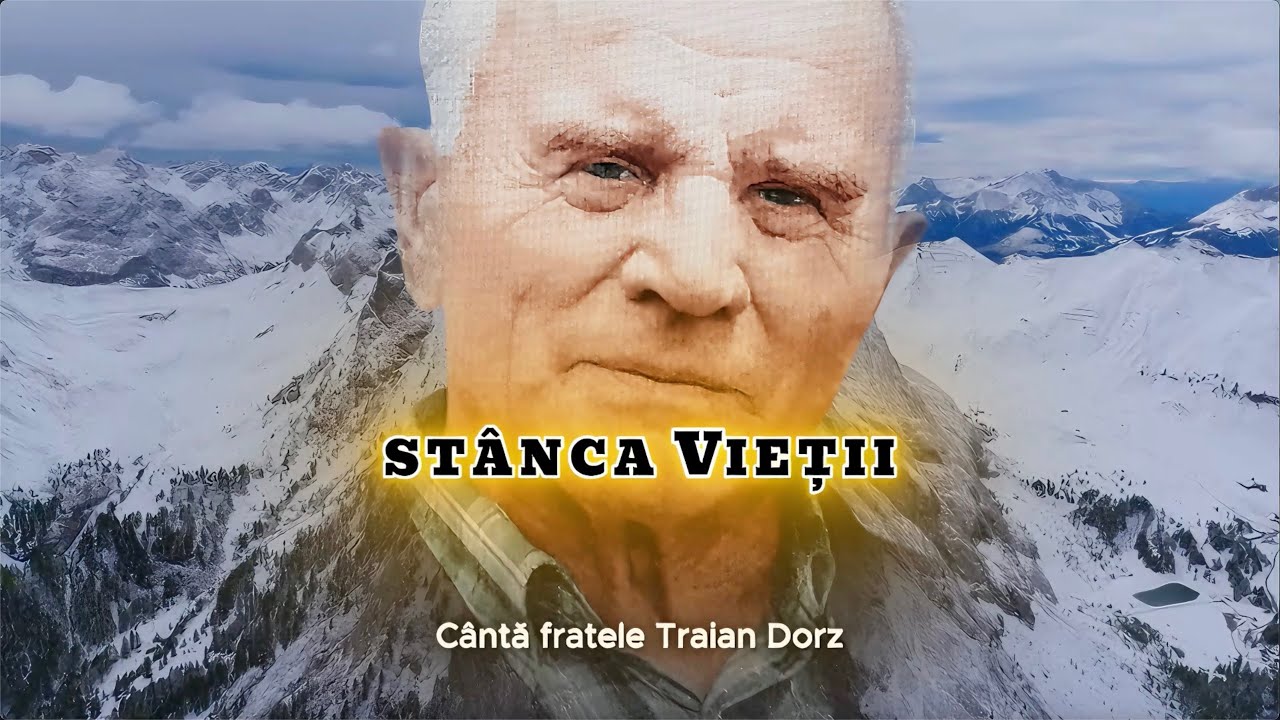 STÂNCA VIEȚII cântă fratele Traian Dorz