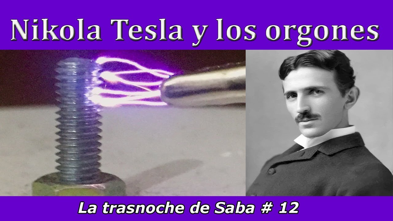 12- Nikola Tesla y que son los orgones #nikolatesla  #tesla #orgonite