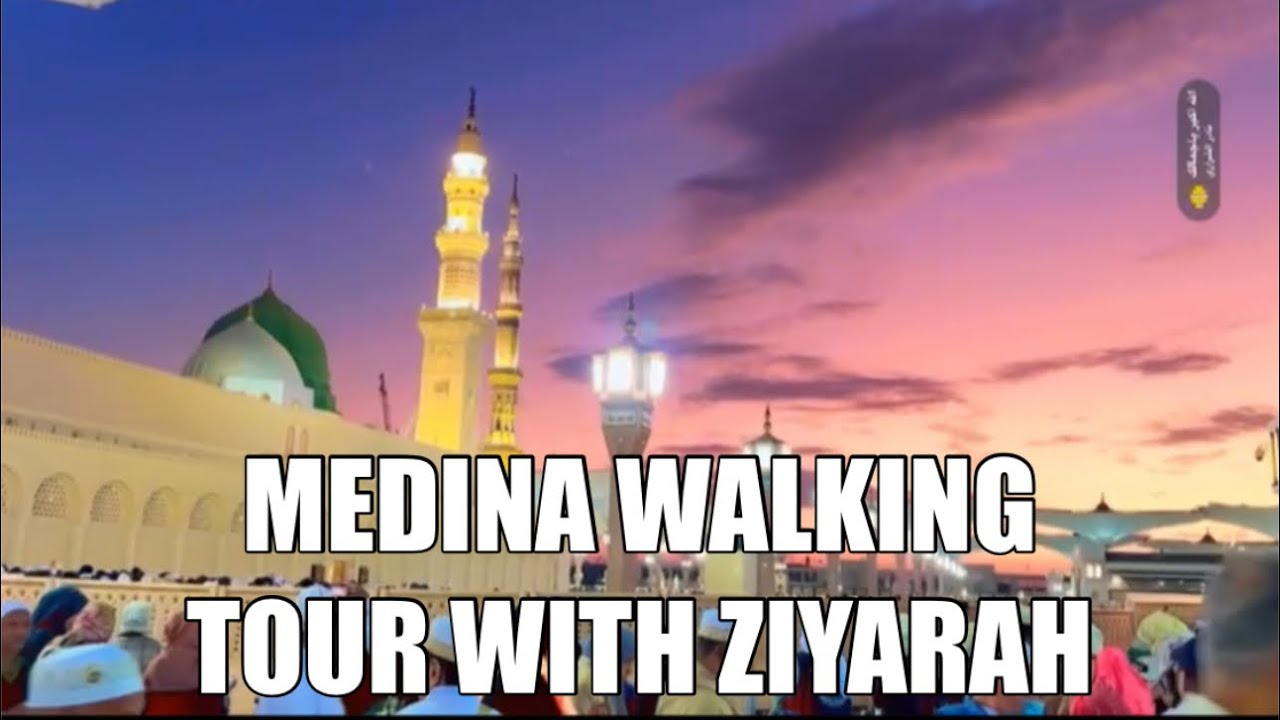Medina Walking Tour Inside Masjid Al Nabawi and Downtown | Saudi Arabia - ZIYARH OF MADINAH LIVE