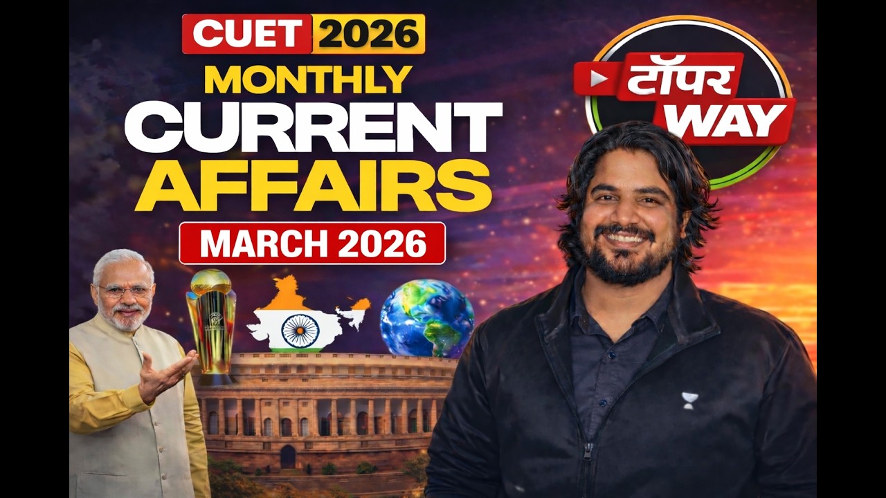 CUET 2026 Current Affairs March 2026 | Complete Monthly Revision |  Karan Sir | CUET Topper Way