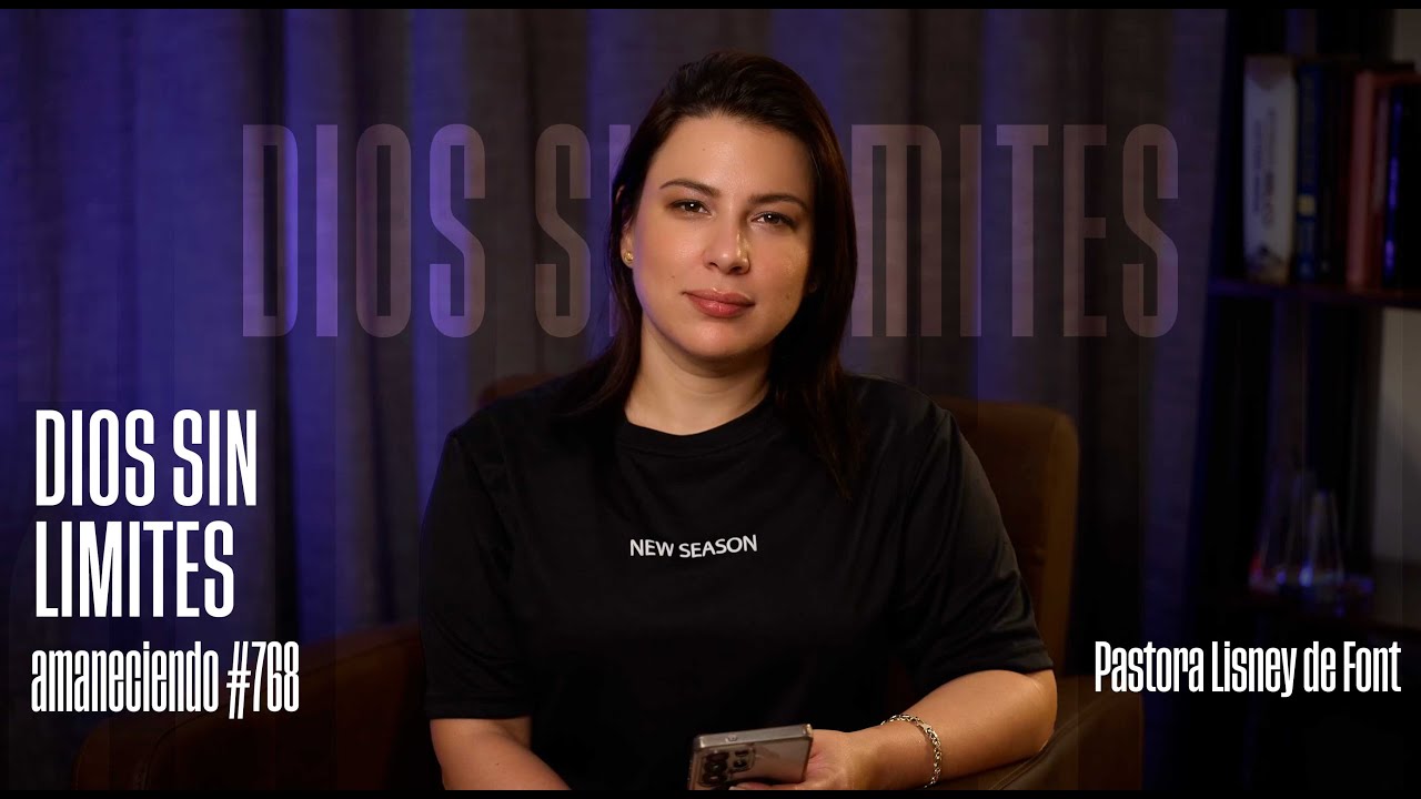 Dios sin límites | Aman 768 | 08-15-2025
