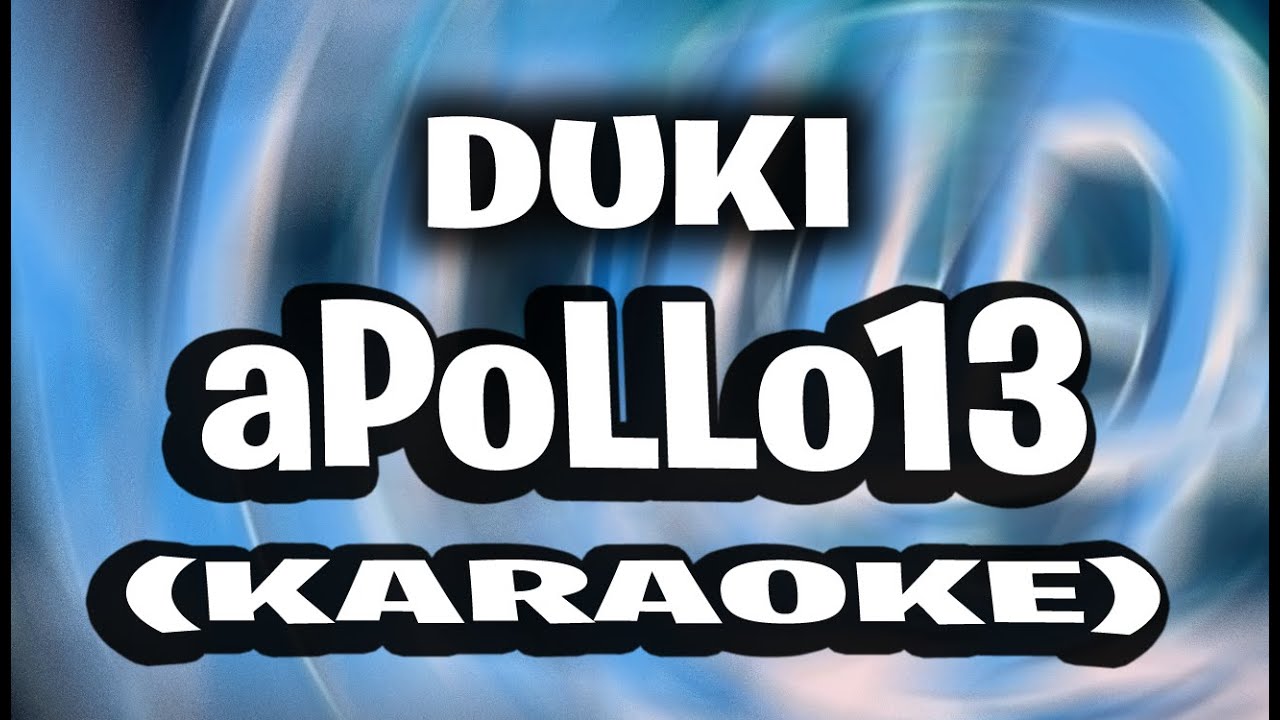 DUKI - aPoLLo13 (KARAOKE - INSTRUMENTAL)