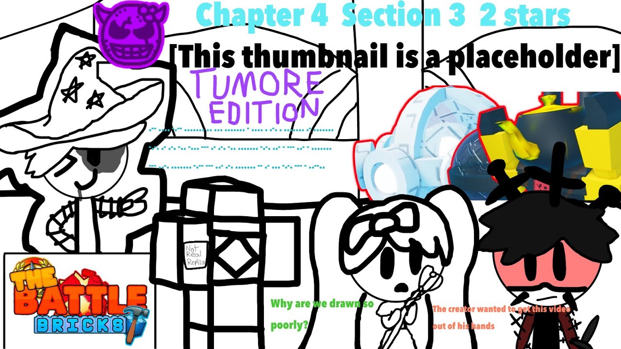 The Battle Bricks | Chapter 4 Section 3 | 2* Tumore mode (somewhat of a Walkthrough)