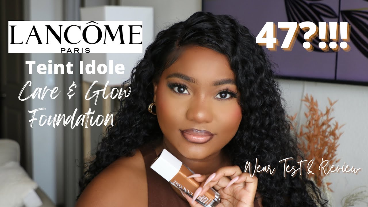 LANCOME TEINT IDOLE CARE & GLOW WEAR TEST & REVIEW | RAQUELLE LYNNETTE