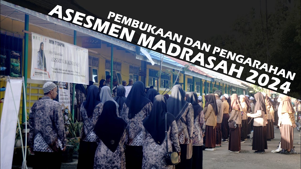Pembukaan dan Pengarahan Asesmen Madrasah T.P 2023-2024 | MIN 7 Tapin