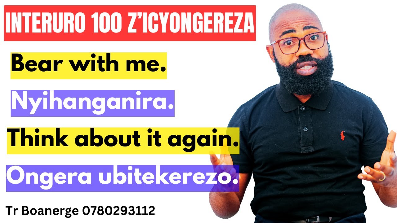 LESSON40: IGA ICYONGEREZA KUBUNTU, INTERURO 100 ZIBANZE ZIFASHA KUVUGA ICYONGEREZA