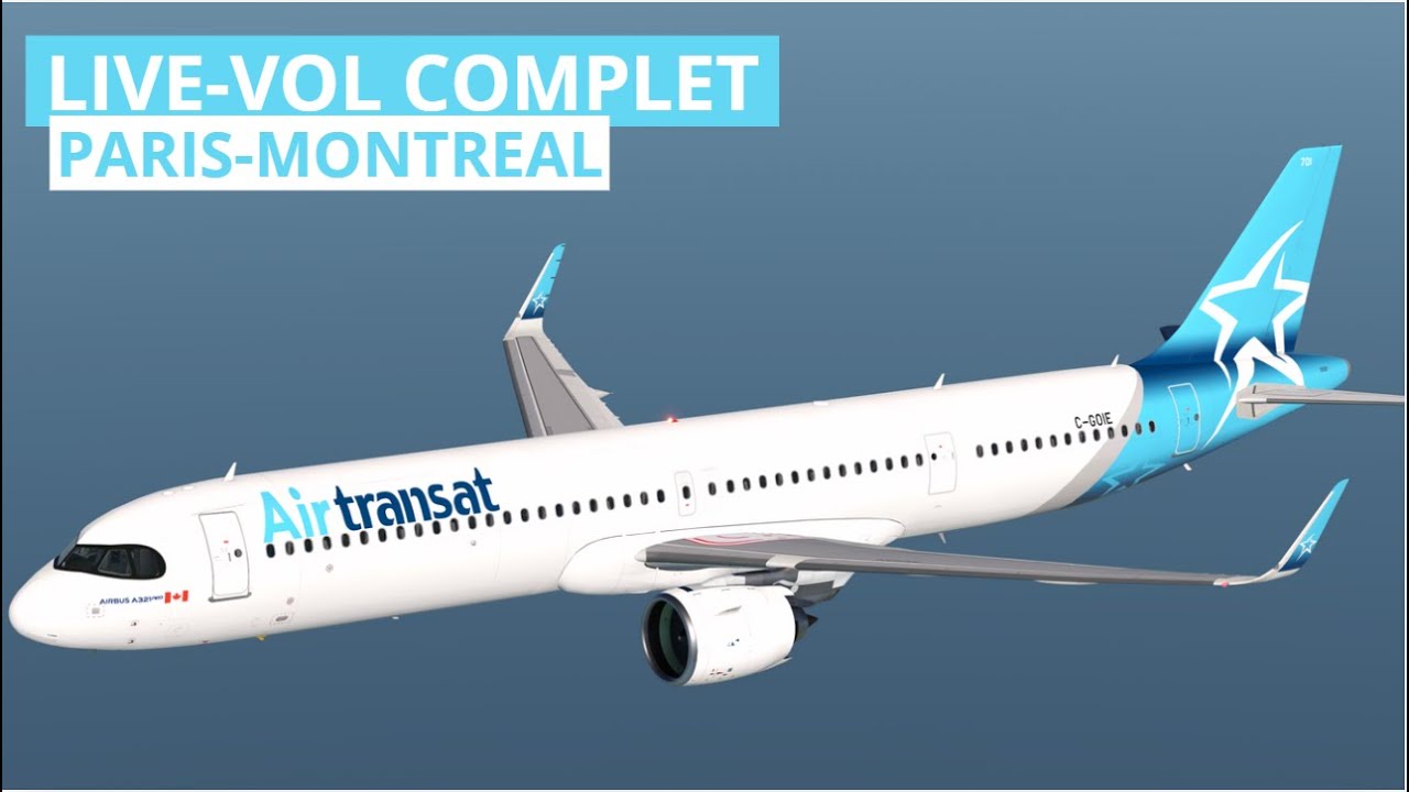 Vol complet | Paris (LFPG) - Montréal (CYUL) | real Air transat OPS A321 NEO