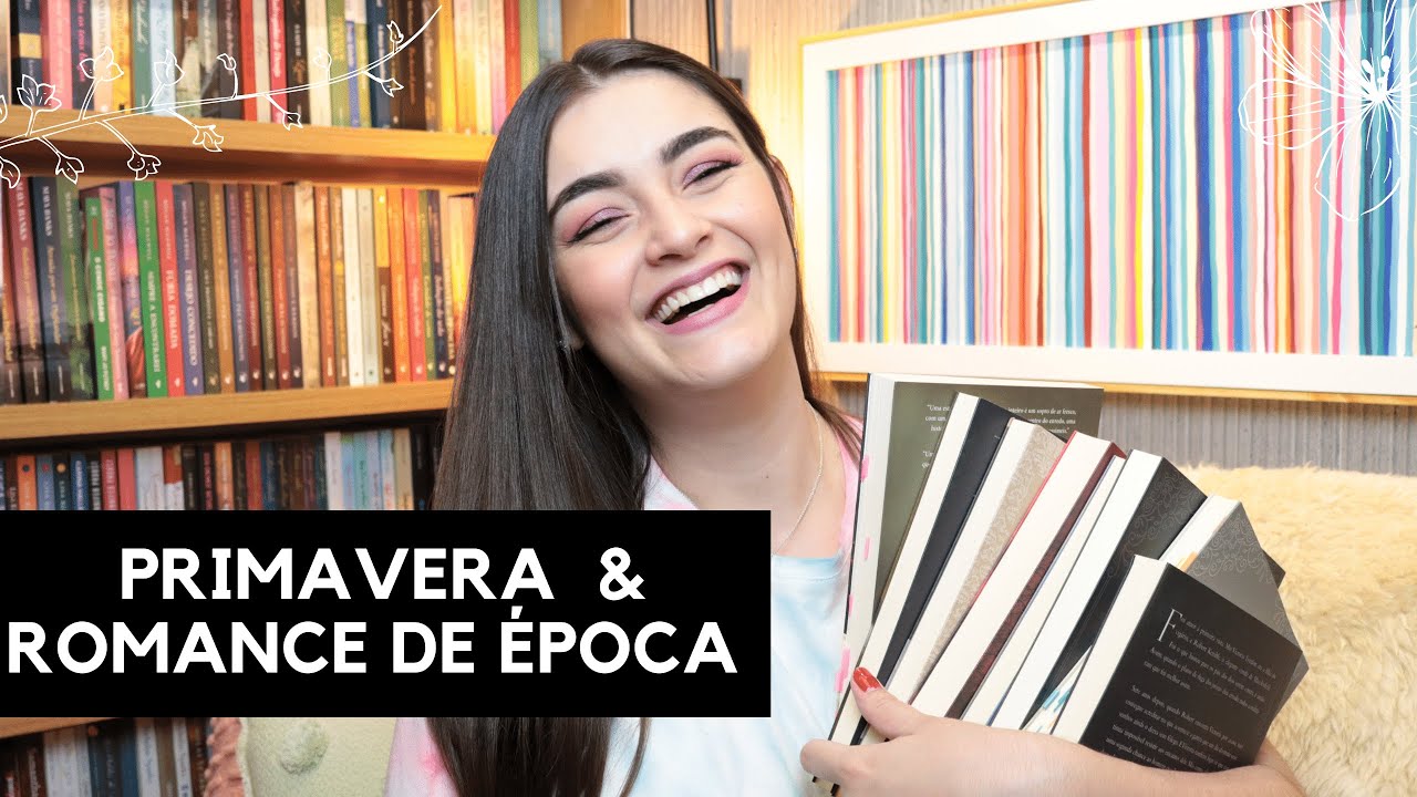 TAG PRIMAVERA DOS ROMANCES DE ÉPOCA 💐