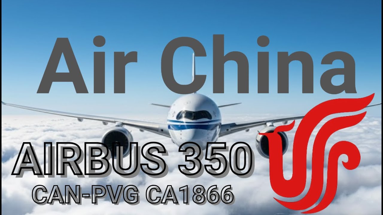 🇨🇳 Guangzhou - Shanghai 🇨🇳 Air China Airbus A350-900 [FLIGHT REPORT] BUSINESS Class