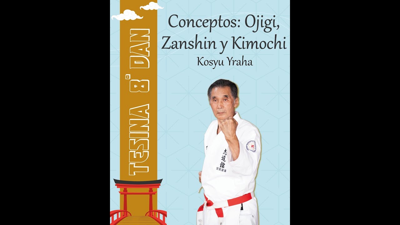 Conceptos : Ojigi,Zanshin y Kimochi (Tesina Escuela Miyazato)
