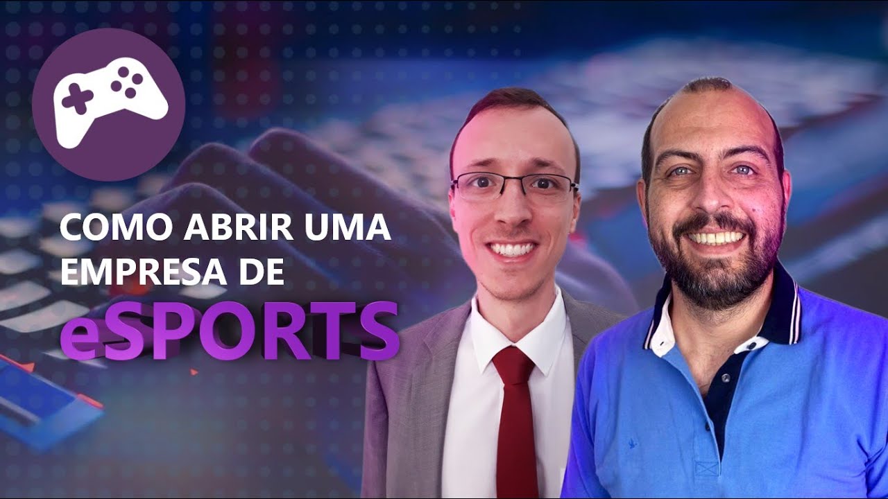 Como Abrir uma Empresa de eSports? | CNPJ, Patente, Benefício Fiscal