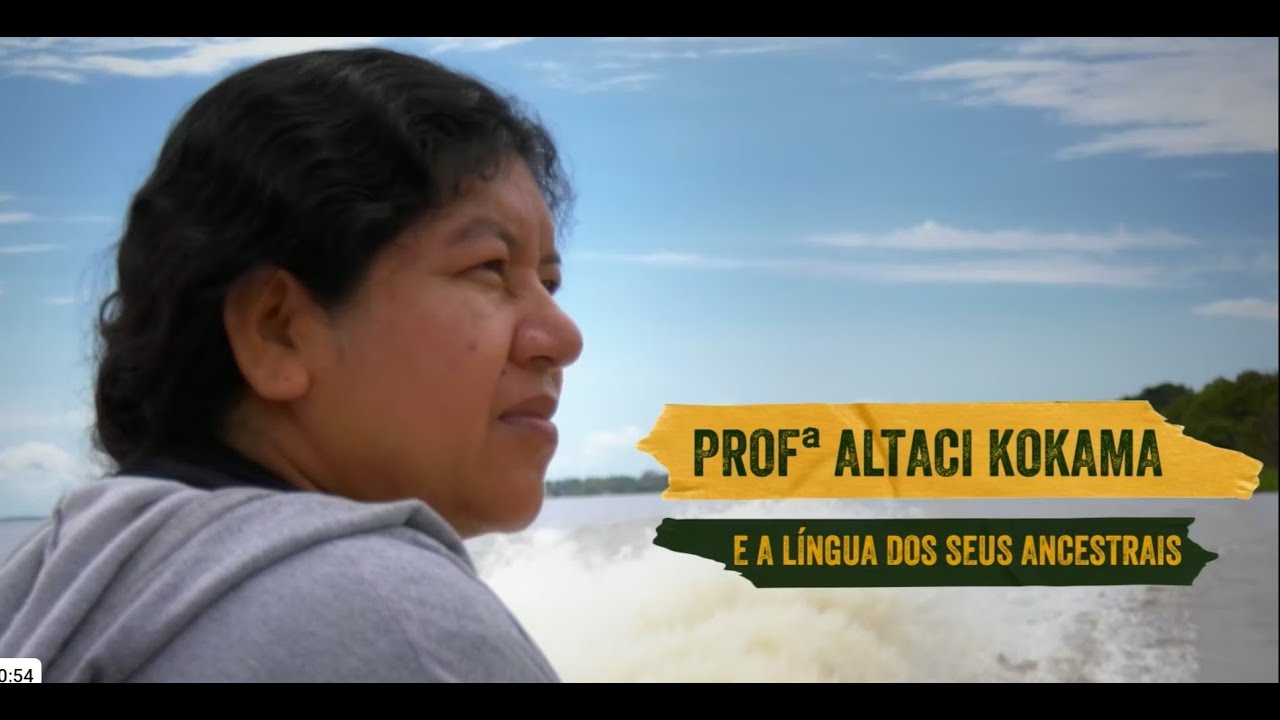 Professora Altaci Kokama e a Língua dos seus Ancestrais - Guardiãs da Floresta