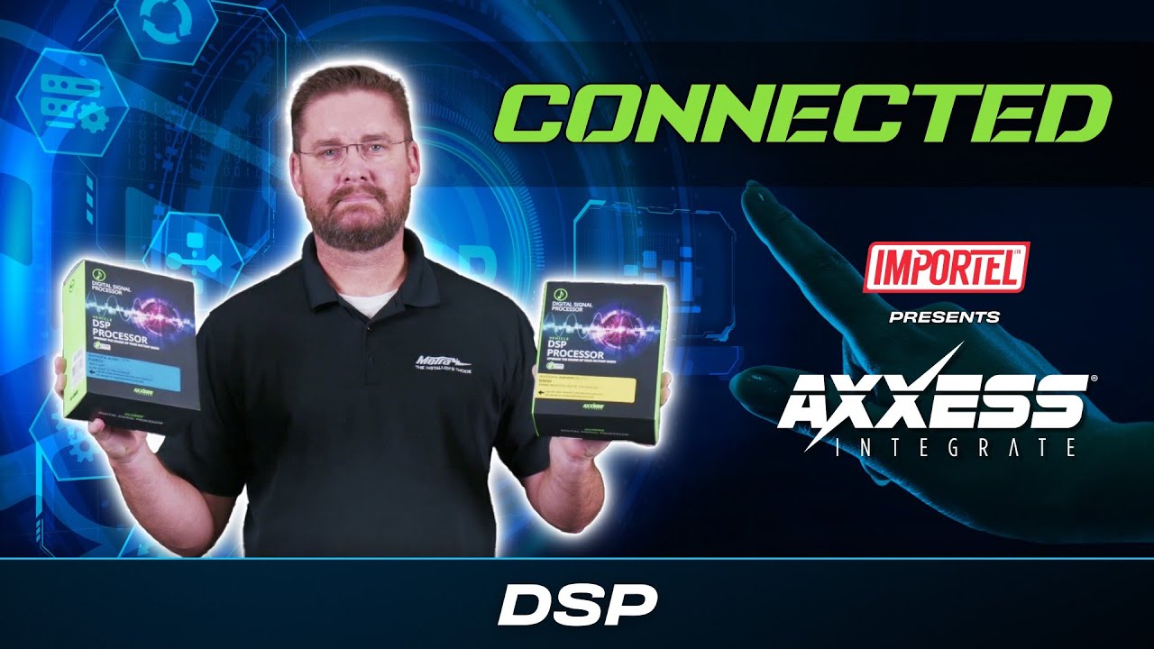 AXXESS | DSP | CONNECTED