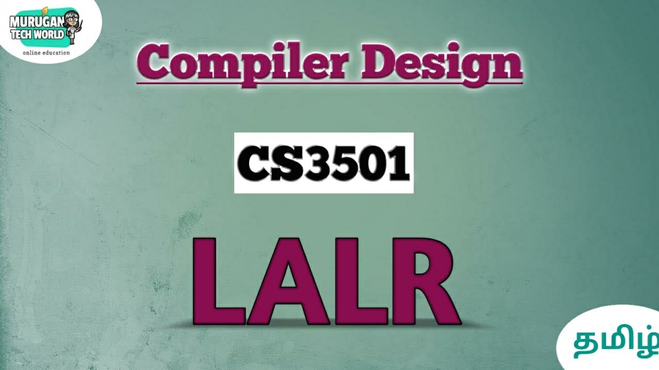 LALR parser in Compiler design tamil||CS3501||CD. #compilerdesign #compiler