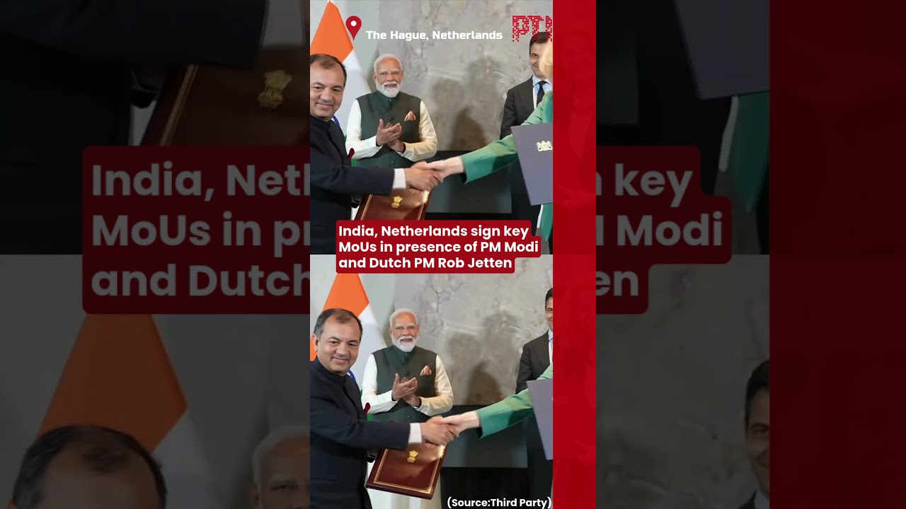 India, Netherlands sign key MoUs in presence of PM Modi and Dutch PM Rob Jetten