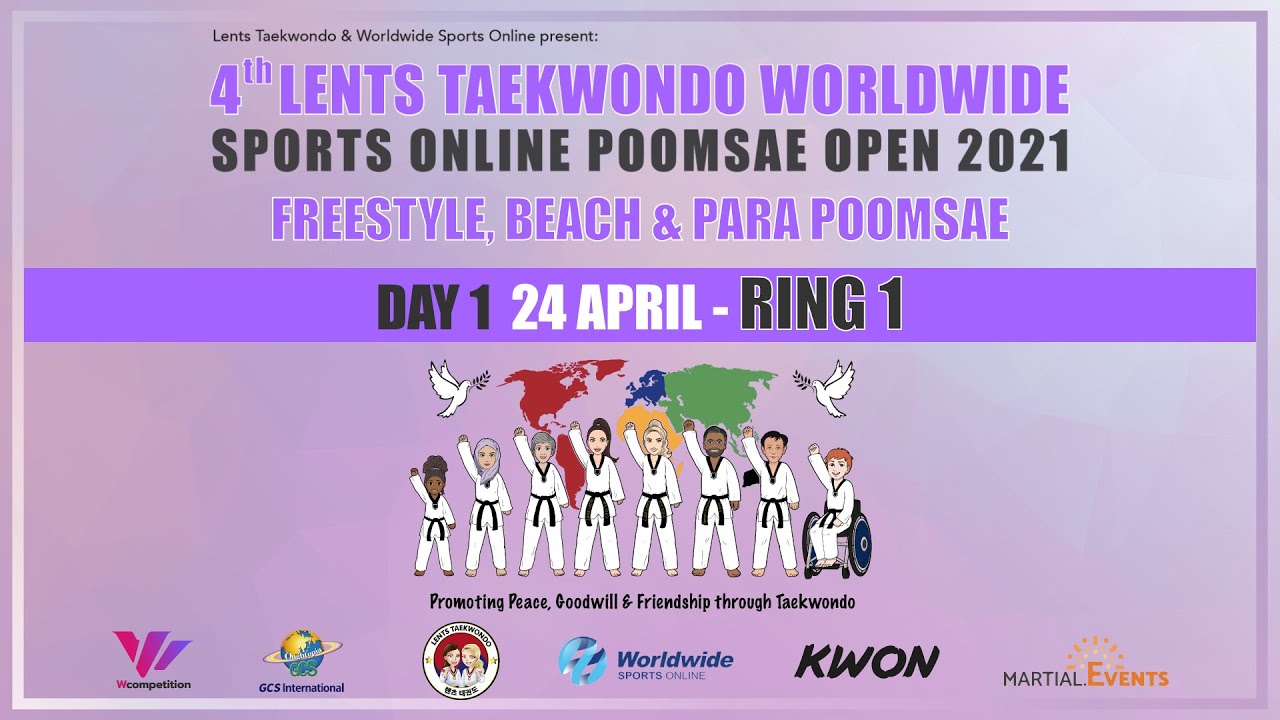 DAY 1 / RING 1  4th Lents Taekwondo Worldwide Sports Online Poomsae Open 2021