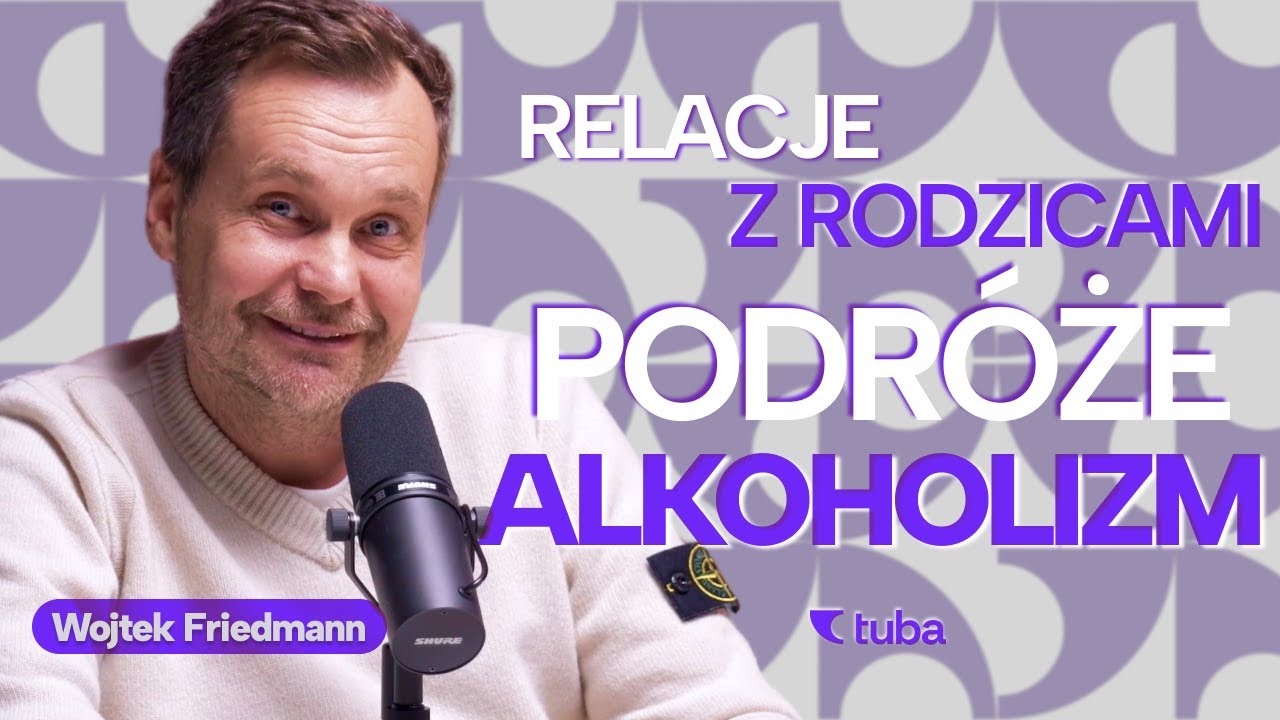 Wojtek Friedmann: Bliski Wschód, używki i życie w cieniu sławnego ojca #MBH | Tuba