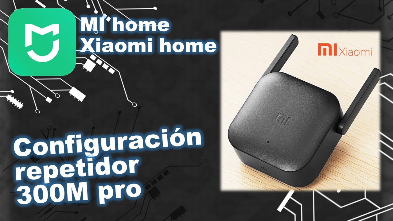 Xiaomi/Mi repetidor wifi 300M pro tutorial de configuración