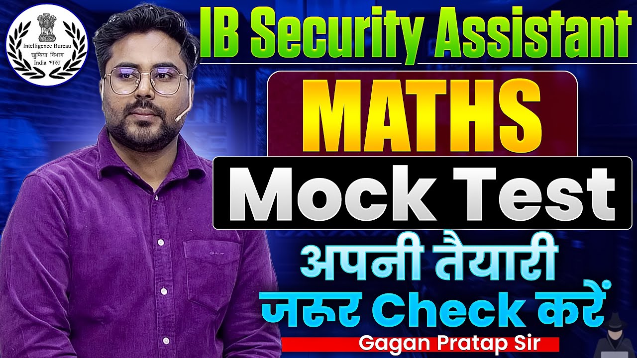IB Security Assistant 2025 | IB SA/Exe Maths Mock Test ✌️ Crack IB Exam with Gagan Sir #ib