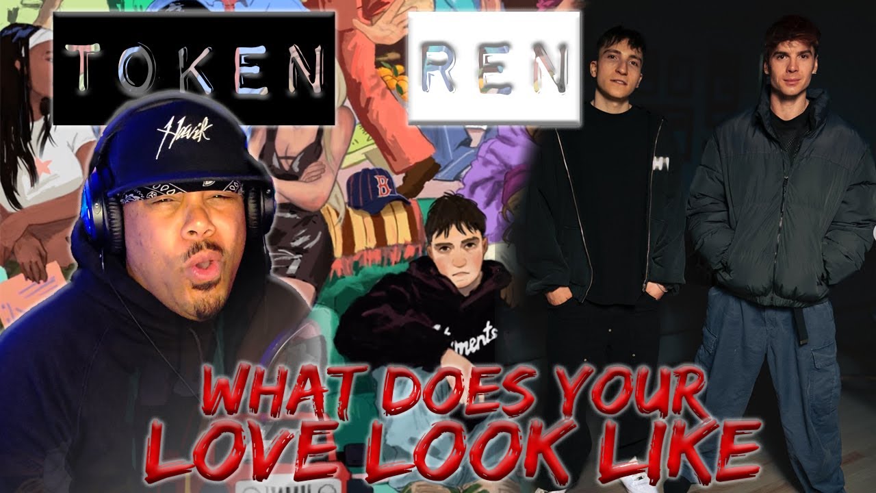 REN IS JUST A BEAST!!!!! | Token | Ren | WHAT DOES YOUR LOVE LOOK LIKE  | Reaction | COMMENTARY