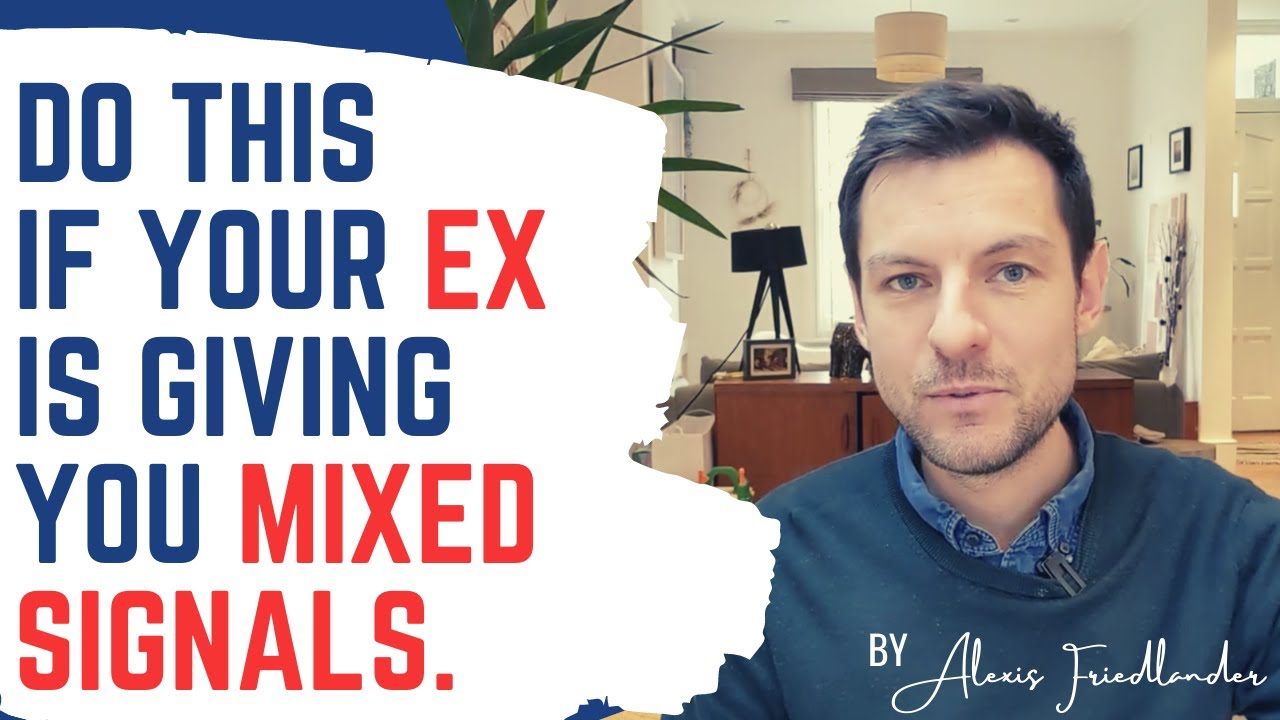 Do This If Your Ex Is Giving You Mixed Signals