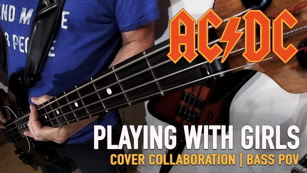 AC/DC – Playing with Girls | Cover Collaboration | Bass POV