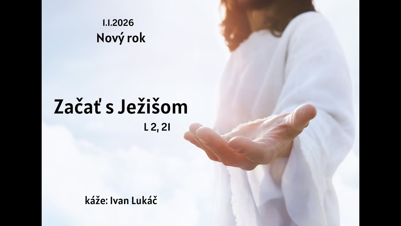 1.1.2026 - Kázeň | Nový rok | Začať s Ježišom