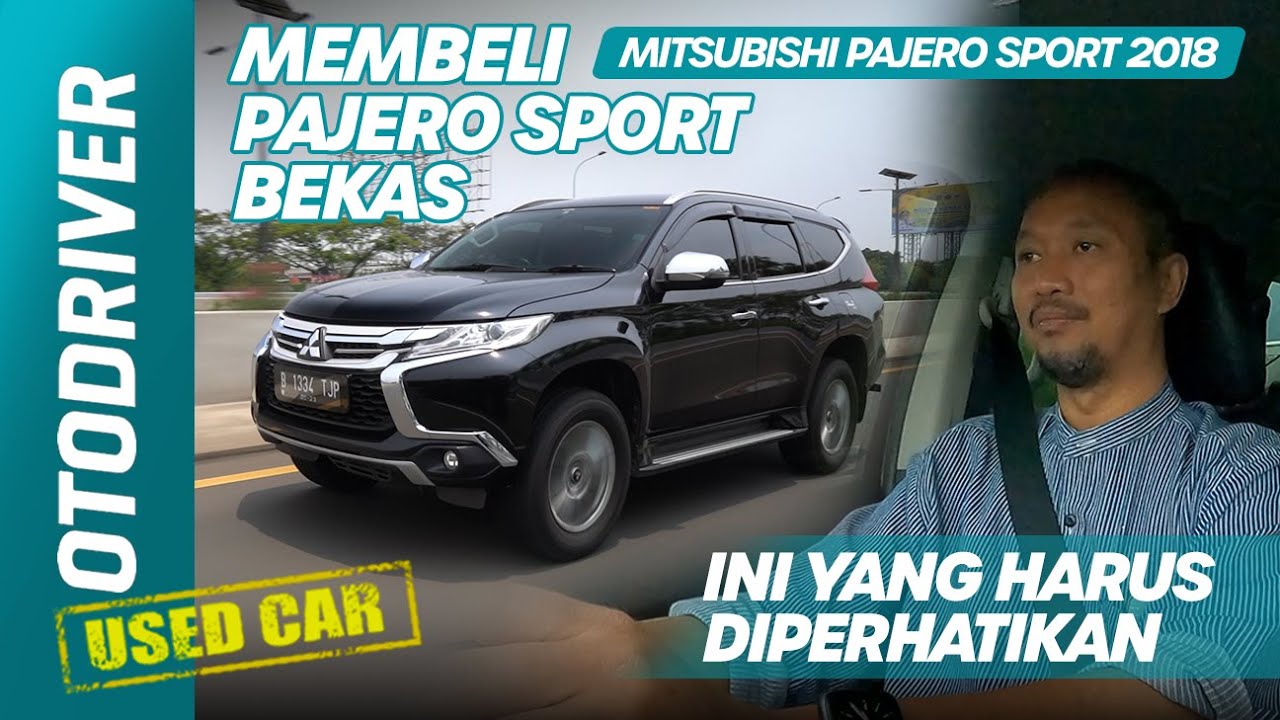 Mitsubishi Pajero Sport 2018: Perhatikan Ini Sebelum Membeli | OtoDriver Used Car