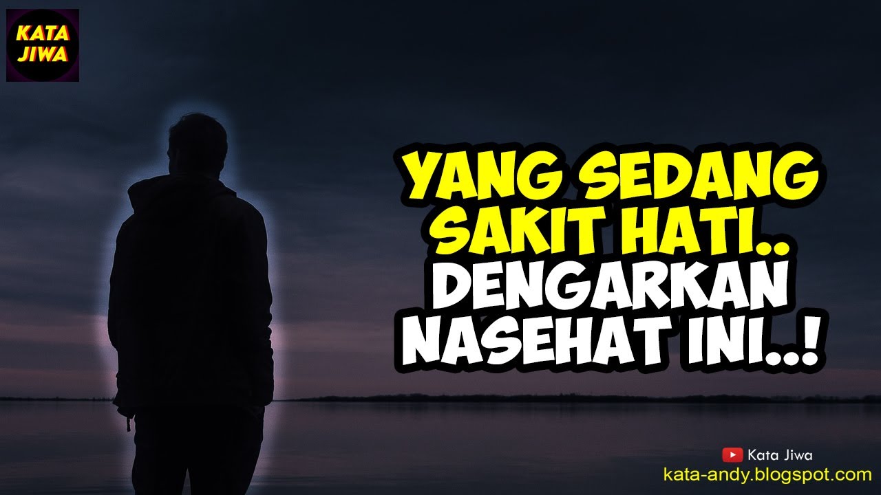 YANG SEDANG SAKIT HATI DENGARKAN NASEHAT INI | Andy Firmansyah - Kata Jiwa
