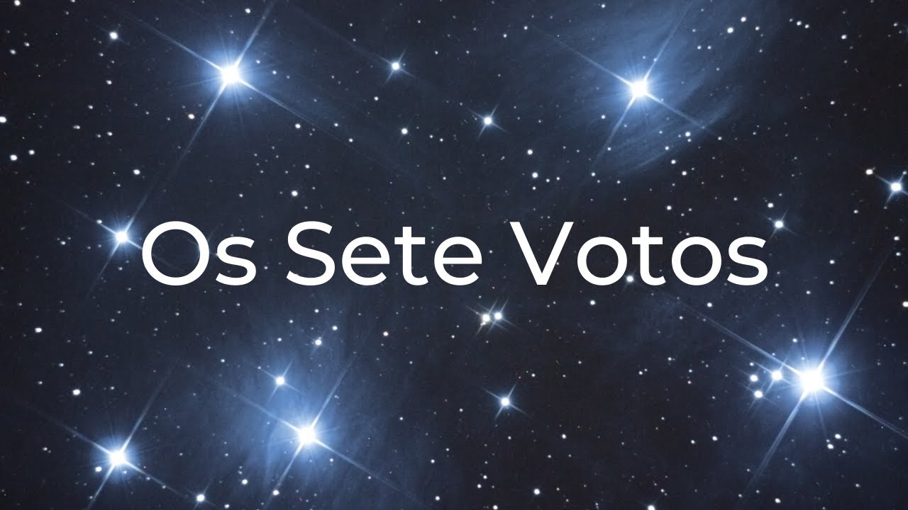 Trigueirinho | Os Sete Votos